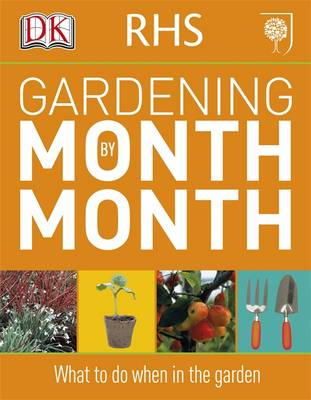 Dk - RHS Gardening Month by Month: What to Do When in the Garden - 9781405363051 - V9781405363051