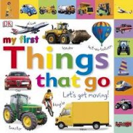 Dk - My First Things That Go Let´s Get Moving - 9781405370165 - V9781405370165