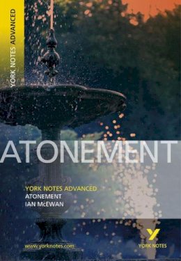 Ian McEwan - Atonement (York Notes Advanced) (York Notes Advanced) (York Notes Advanced) - 9781405835619 - V9781405835619