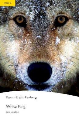 Jack London - White Fang, Level 2, Penguin Readers (2nd Edition) (Penguin Readers, Level 2) - 9781405855389 - V9781405855389