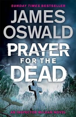 James Oswald - Prayer for the Dead: Inspector McLean 5 - 9781405917117 - 9781405917117