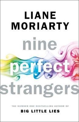 Liane Moriarty - Nine Perfect Strangers: The No 1 bestseller now a major Amazon Prime series - 9781405919463 - 9781405919463