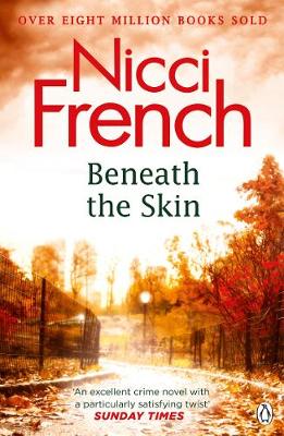 Nicci French - Beneath the Skin: With a new introduction by A. J. Finn - 9781405920636 - V9781405920636