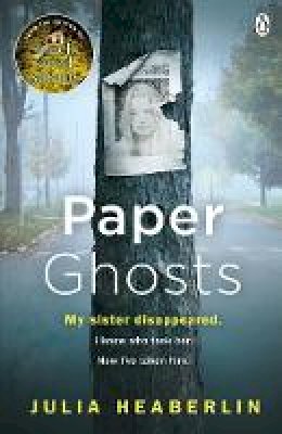 Julia Heaberlin - Paper Ghosts: The unputdownable chilling thriller from The Sunday Times bestselling author of Black Eyed Susans - 9781405921305 - 9781405921305