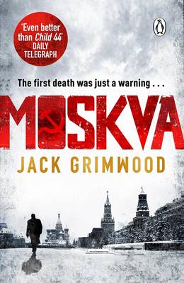 Jack Grimwood - Moskva: ´The new Le Carre´ BBC Radio 2 The Sara Cox Show - 9781405921725 - V9781405921725