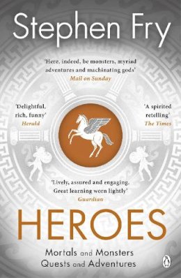 Stephen Fry - Heroes: The myths of the Ancient Greek heroes retold - 9781405940368 - 9781405940368