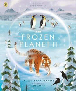 Leisa Stewart-Sharpe - Frozen Planet II - 9781405946643 - 9781405946643