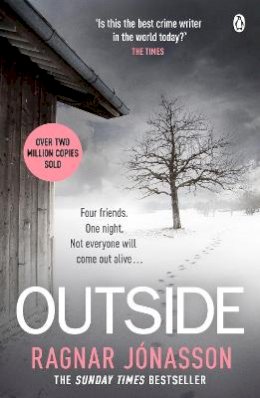 Ragnar Jónasson - Outside: The heart-pounding new mystery soon to be a major motion picture - 9781405949101 - 9781405949101