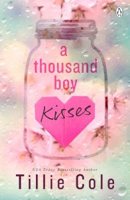 Tillie Cole - A Thousand Boy Kisses: The unforgettable love story and TikTok sensation - 9781405955317 - V9781405955317