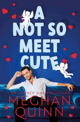 Meghan Quinn - A Not So Meet Cute: The steamy and addictive no. 1 bestseller inspired by Pretty Woman - 9781405955799 - 9781405955799