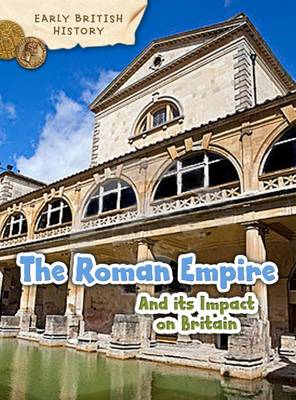 Claire Throp - The Roman Empire and its Impact on Britain - 9781406291124 - V9781406291124