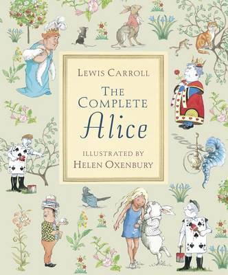 Lewis Carroll - The Complete Alice - 9781406319699 - V9781406319699