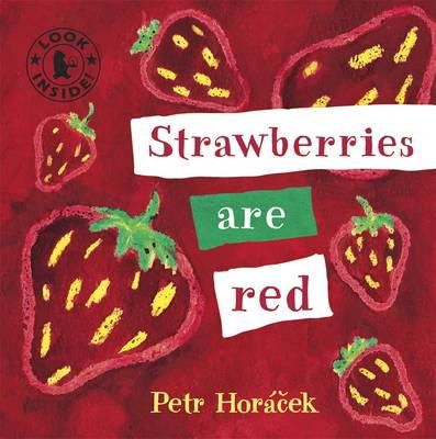 Petr Horácek - Strawberries are Red - 9781406325102 - V9781406325102