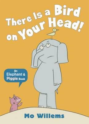 Mo Willems - There Is a Bird on Your Head! - 9781406348248 - V9781406348248