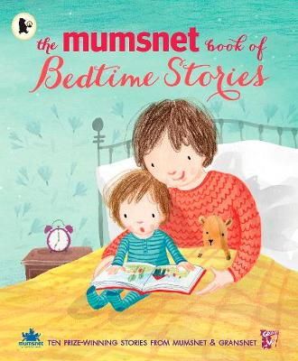 Kugane Maruyama - The Mumsnet Book of Bedtime Stories: Ten Prize-Winning Stories from Mumsnet and Gransnet - 9781406355369 - 9781406355369