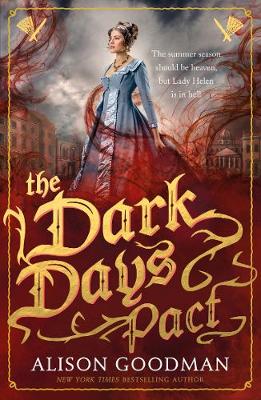 Alison Goodman - The Dark Days Pact. A Lady Helen Novel.  - 9781406358971 - V9781406358971
