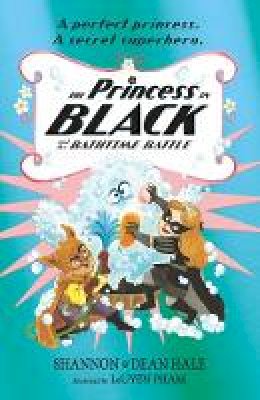 Shannon Hale - The Princess in Black and the Bathtime Battle - 9781406390896 - 9781406390896