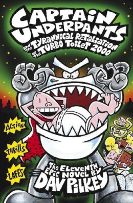 Dav Pilkey - Captain Underpants and the Tyrannical Retaliation of the Turbo Toilet 2000 - 9781407138299 - V9781407138299