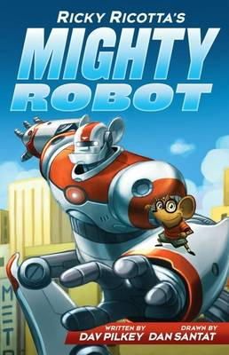 Dav Pilkey - Ricky Ricotta´s Mighty Robot - 9781407143330 - V9781407143330