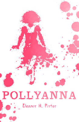 Eleanor H. Porter - Pollyanna - 9781407179889 - 9781407179889