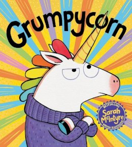 Sarah McIntyre - Grumpycorn - 9781407180830 - 9781407180830