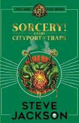 Steve Jackson - Fighting Fantasy: Sorcery 2: Cityport of Traps - 9781407188485 - 9781407188485