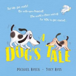 Michael Rosen - A Dog´s Tale: Life Lessons for a Pup - 9781407188577 - 9781407188577