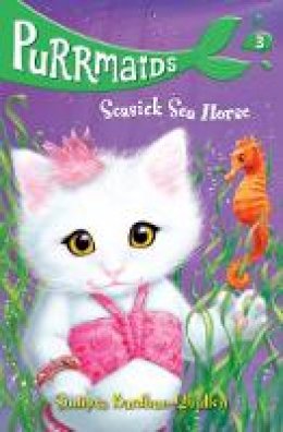 Sudipta Bardhan-Quallen - Purrmaids 3: Seasick Sea Horse - 9781407192581 - 9781407192581