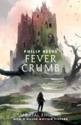 Philip Reeve - Fever Crumb - 9781407193212 - 9781407193212