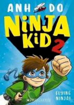 Anh do - Ninja Kid 2: Flying Ninja! - 9781407196909 - 9781407196909