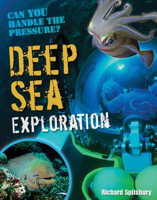 Richard Spilsbury - Deep Sea Exploration: Age 9-10, below average readers - 9781408126912 - KMR0005300