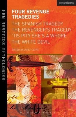 Thomas Kyd - Four Revenge Tragedies: The Spanish Tragedy, The Revenger´s Tragedy, ´Tis Pity She´s A Whore and The White Devil - 9781408159606 - V9781408159606