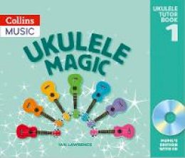 Ian Lawrence - Ukulele Magic – Ukulele Magic: Pupil´s Book - 9781408186985 - V9781408186985