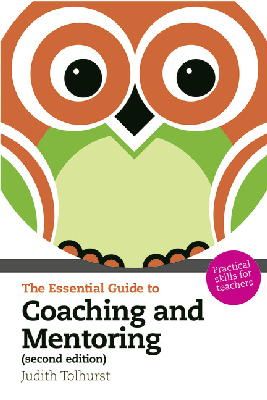 Judith Tolhurst - Essential Guide to Coaching and Mentoring, The: Practical Skills for Teachers - 9781408241721 - V9781408241721