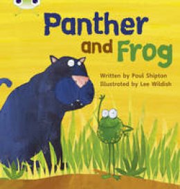 Paul Shipton - Bug Club Phonics Bug Set 11 Panther and Frog - 9781408260500 - V9781408260500