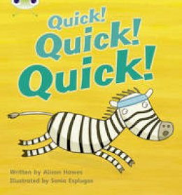 Alison Hawes - Bug Club Phonics Bug Set 07 Quick! Quick! Quick! - 9781408260517 - V9781408260517