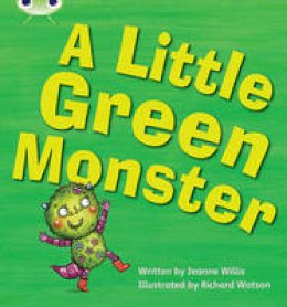 Jeanne Willis - Bug Club Phonics Bug Set 12 A Little Green Monster - 9781408260715 - V9781408260715