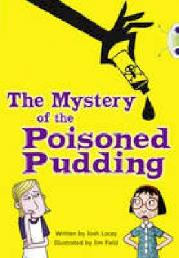 Josh Lacey - Bug Club Independent Fiction Year 5 Blue B The Mystery of the Poisoned Pudding - 9781408273838 - V9781408273838