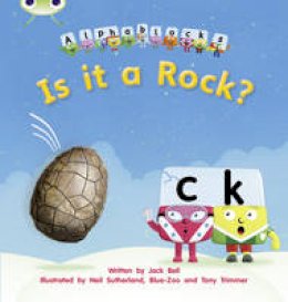 Jack Bell - Bug Club Phonics Fiction Reception Phase 2 Set 04 Alphablocks Is it a Rock? - 9781408279519 - V9781408279519