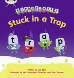 Joe Elliot - Bug Club Phonics Bug Alphablocks Set 12 Stuck in a Trap - 9781408279670 - V9781408279670