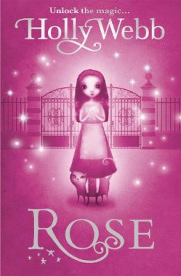 Holly Webb - Rose: Book 1 - 9781408304471 - V9781408304471