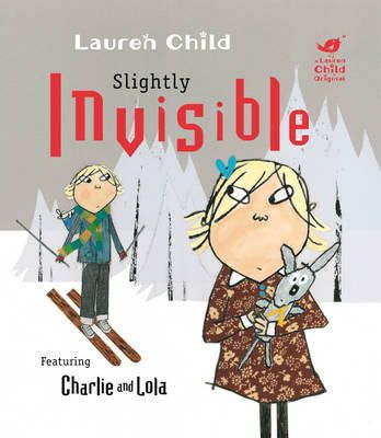 Lauren Child - Charlie and Lola: Slightly Invisible - 9781408307922 - V9781408307922