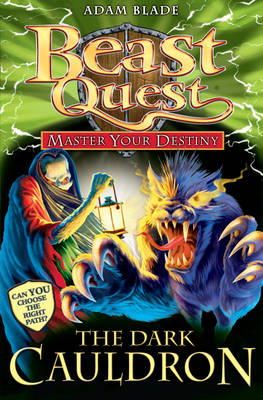 Adam Blade - Beast Quest: Master Your Destiny: The Dark Cauldron: Book 1 - 9781408309438 - V9781408309438
