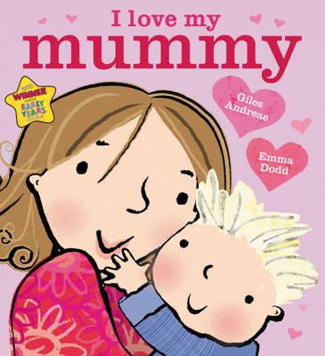 Giles Andreae - I Love My Mummy - 9781408309575 - V9781408309575