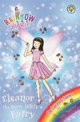 Daisy Meadows - Rainbow Magic: Eleanor the Snow White Fairy: The Fairytale Fairies Book 2 - 9781408336731 - V9781408336731