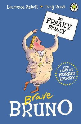 Laurence Anholt - My Freaky Family: Brave Bruno: Book 7 - 9781408337622 - V9781408337622