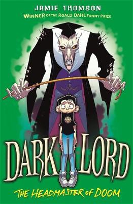 Jamie Thomson - Dark Lord: Headmaster of Doom: Book 4 - 9781408341421 - V9781408341421