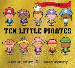 Mike Brownlow - Ten Little Pirates 10th Anniversary Edition - 9781408369876 - 9781408369876