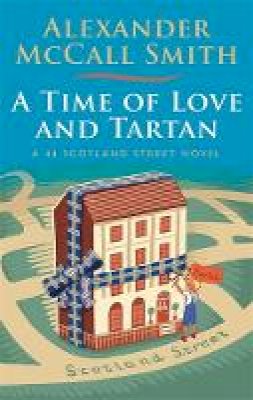 McCall Smith - A Time of Love and Tartan - 9781408710999 - 9781408710999