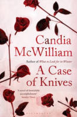 Candia McWilliam - A Case of Knives: reissued - 9781408822968 - V9781408822968